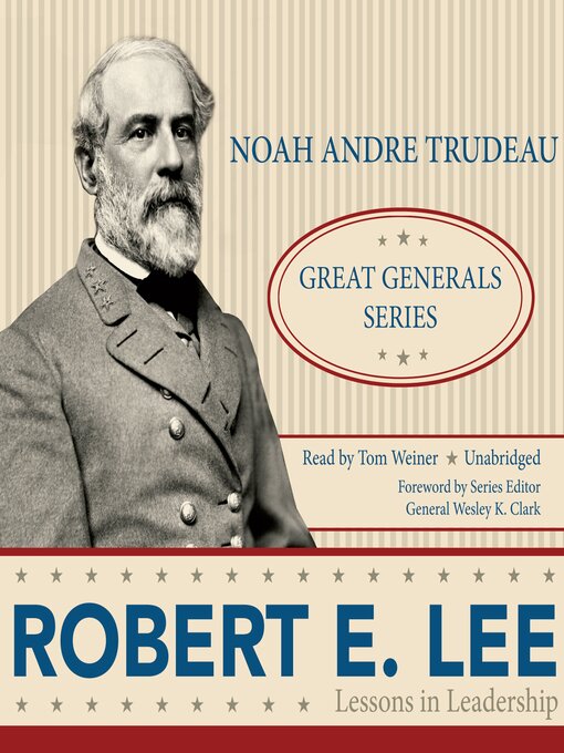 Title details for Robert E. Lee by Noah Andre Trudeau - Wait list